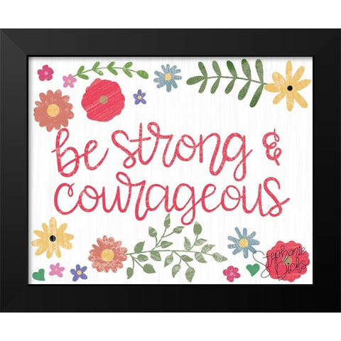 Be Strong Black Modern Wood Framed Art Print by Dicks, Stephanie