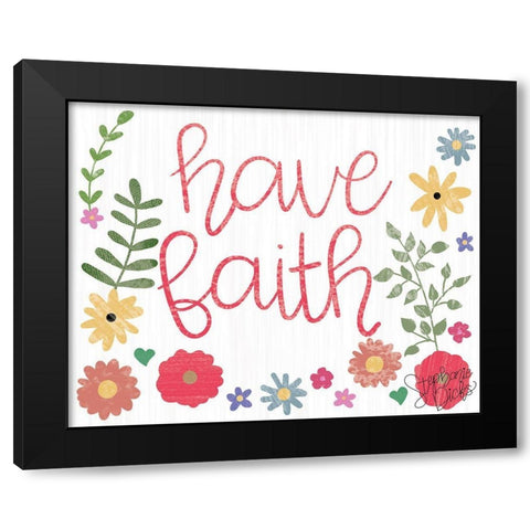 Have Faith Black Modern Wood Framed Art Print by Dicks, Stephanie