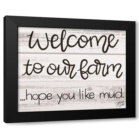 Hope You Like Mud Black Modern Wood Framed Art Print with Double Matting by Dicks, Stephanie