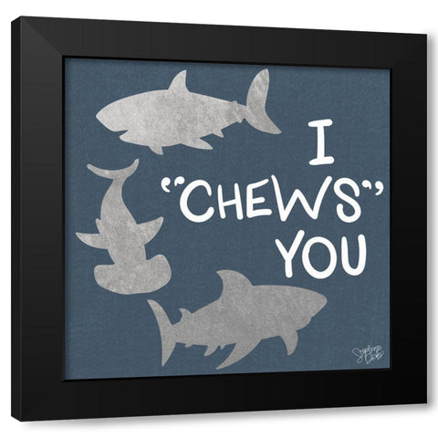 I Chews You Black Modern Wood Framed Art Print by Dicks, Stephanie