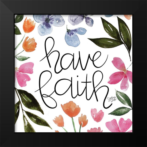 Have Faith Black Modern Wood Framed Art Print by Dicks, Stephanie