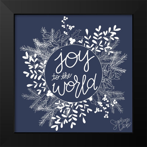 Joy to the World Black Modern Wood Framed Art Print by Dicks, Stephanie