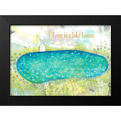 Love is a Lakehouse Black Modern Wood Framed Art Print by Ogren, Sarah