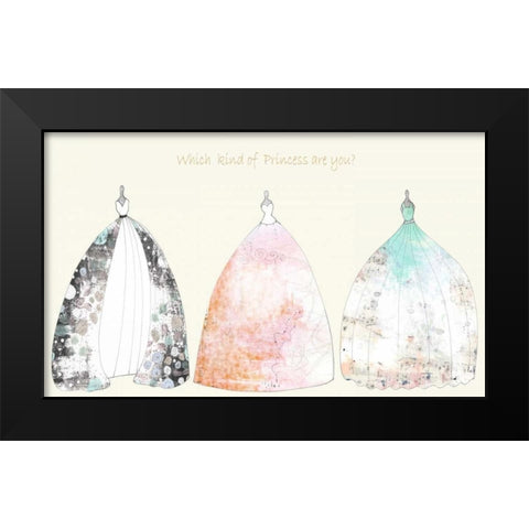 Which Kind of Princess Are You Black Modern Wood Framed Art Print by Ogren, Sarah