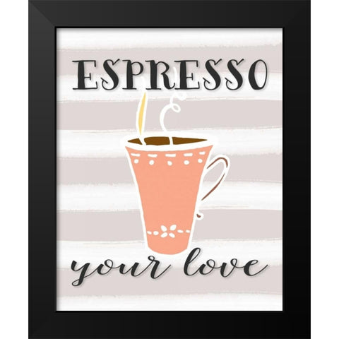 Espresso Your Love Black Modern Wood Framed Art Print by Moss, Tara