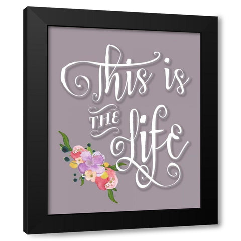 This is the Life - Purple Black Modern Wood Framed Art Print by Moss, Tara