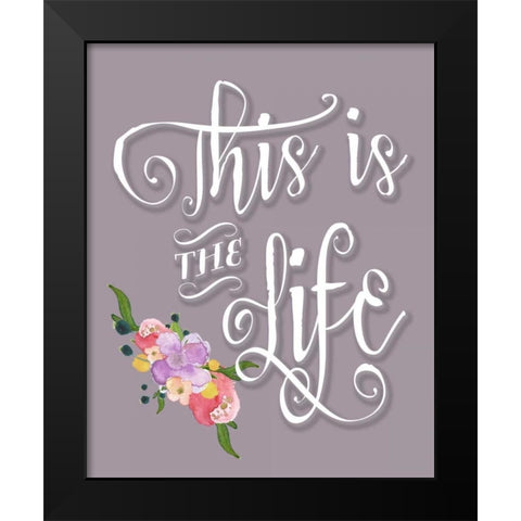 This is the Life - Purple Black Modern Wood Framed Art Print by Moss, Tara