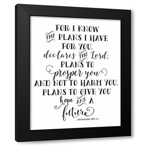 Jeremiah 29-11 Black and White Black Modern Wood Framed Art Print with Double Matting by Moss, Tara