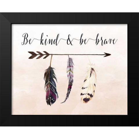 Be Kind and Be Brave Feathers Cream Black Modern Wood Framed Art Print by Moss, Tara