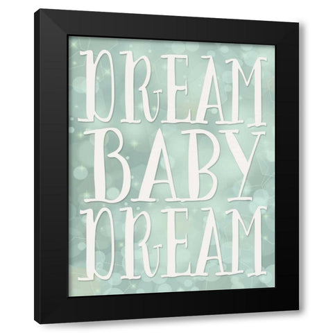 Dream Baby Dream Black Modern Wood Framed Art Print with Double Matting by Moss, Tara