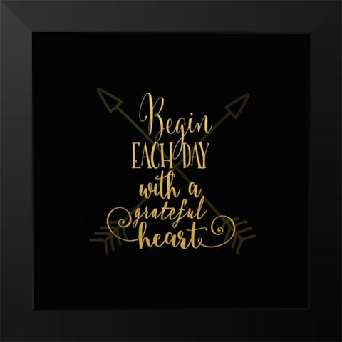 Begin Each Day Black Modern Wood Framed Art Print by Moss, Tara