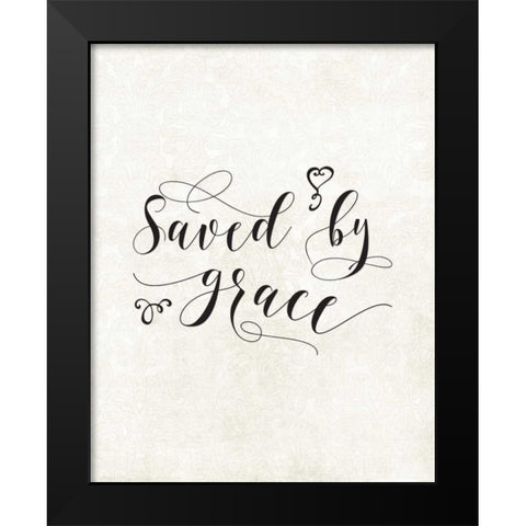 Saved by Grace Black Modern Wood Framed Art Print by Moss, Tara