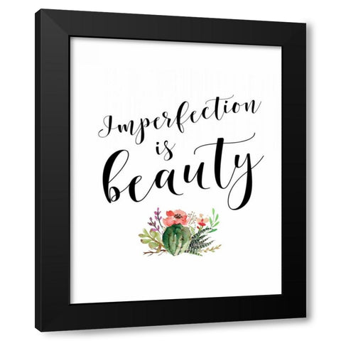 Imperfection is Beauty Black Modern Wood Framed Art Print by Moss, Tara