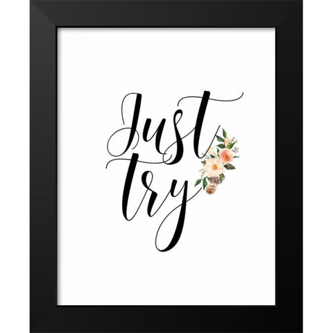 Just Try Black Modern Wood Framed Art Print by Moss, Tara