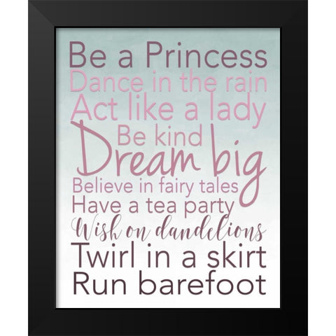 Be a Princess Black Modern Wood Framed Art Print by Moss, Tara