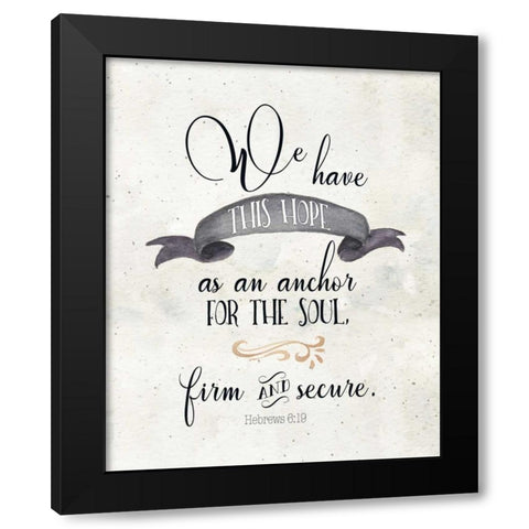 Hebrews 6:19 Black Modern Wood Framed Art Print by Moss, Tara