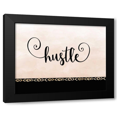Hustle Black Modern Wood Framed Art Print by Moss, Tara