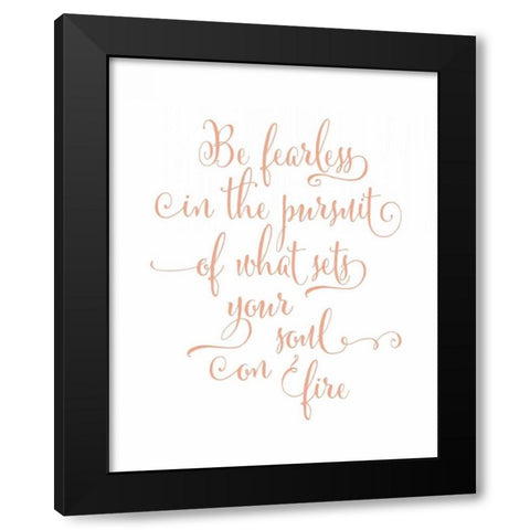 Be Fearless Black Modern Wood Framed Art Print by Moss, Tara