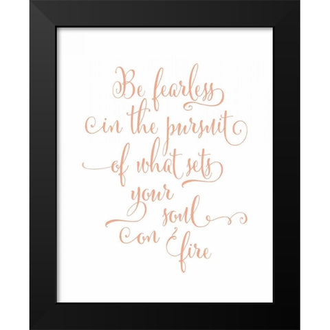 Be Fearless Black Modern Wood Framed Art Print by Moss, Tara