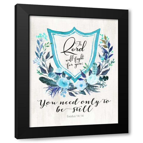Exodus 14:14 - Blue Black Modern Wood Framed Art Print by Moss, Tara