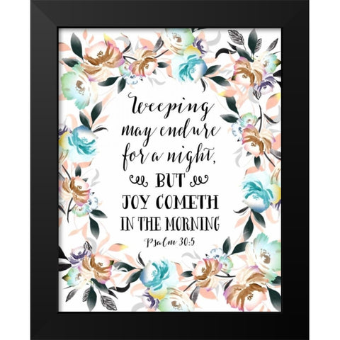 Psalm 30-5 Black Modern Wood Framed Art Print by Moss, Tara