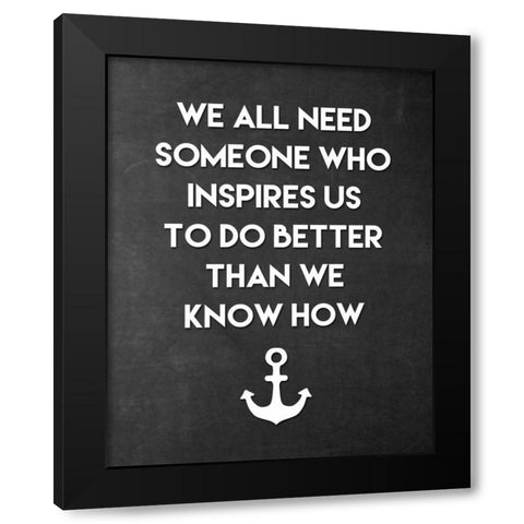 Someone Who Inspires Us Black Modern Wood Framed Art Print with Double Matting by Moss, Tara