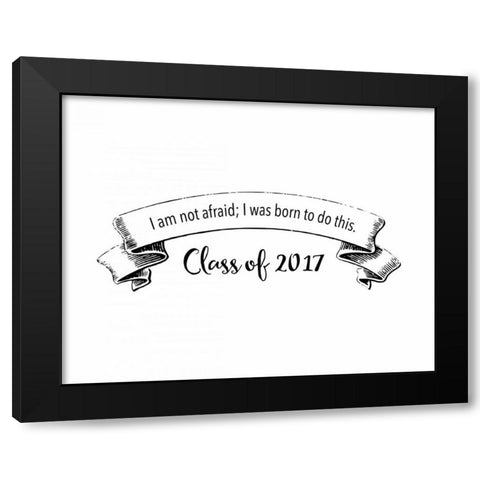 Born To Do This Black Modern Wood Framed Art Print by Moss, Tara