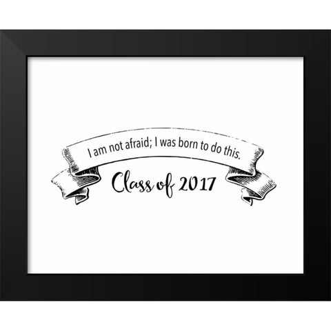 Born To Do This Black Modern Wood Framed Art Print by Moss, Tara