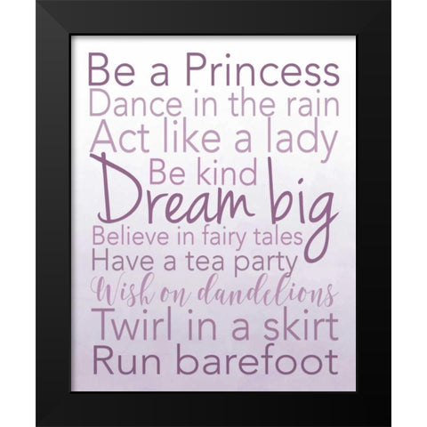 Be a Princess Black Modern Wood Framed Art Print by Moss, Tara