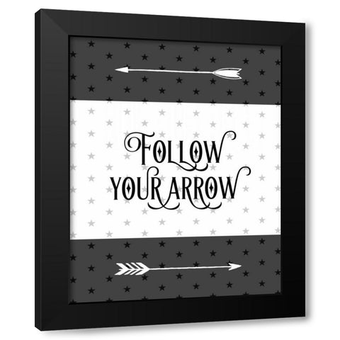 Follow Your Arrow Black Modern Wood Framed Art Print by Moss, Tara
