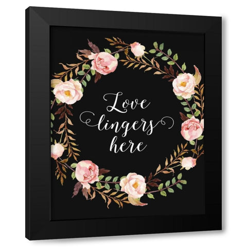 Love Lingers Here Black Modern Wood Framed Art Print by Moss, Tara