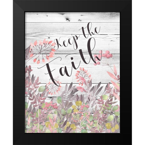 Keep the Faith Floral Watercolor Black Modern Wood Framed Art Print by Moss, Tara