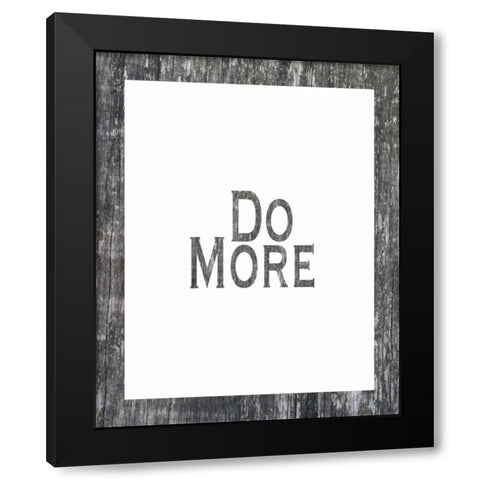 Do More Black Modern Wood Framed Art Print by Moss, Tara