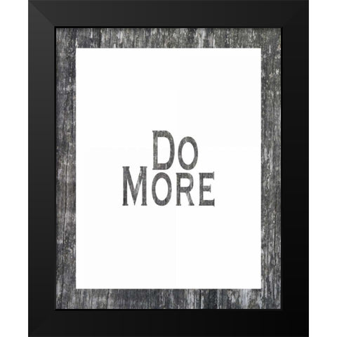 Do More Black Modern Wood Framed Art Print by Moss, Tara