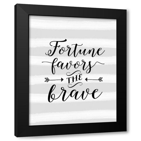 Fortune Favors the Brave Stripes Black Modern Wood Framed Art Print by Moss, Tara