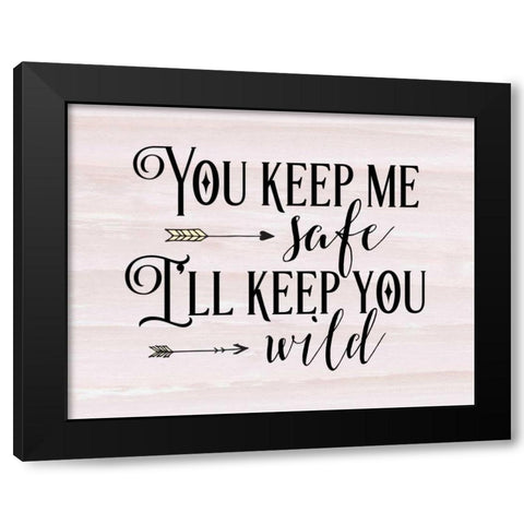 Safe and Wild Quote Black Modern Wood Framed Art Print with Double Matting by Moss, Tara