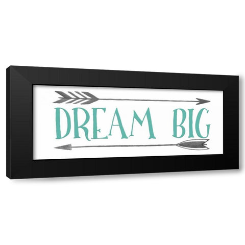Dream Big Arrow Black Modern Wood Framed Art Print by Moss, Tara