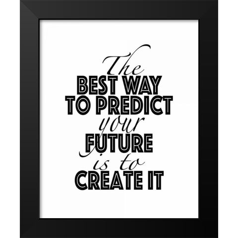 Predict Your Future Black Modern Wood Framed Art Print by Moss, Tara