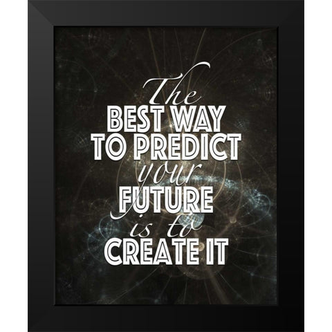 Predict Your Future Black Black Modern Wood Framed Art Print by Moss, Tara