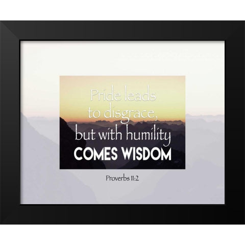 Proverbs 11-2 Black Modern Wood Framed Art Print by Moss, Tara