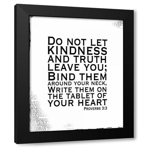 Proverbs 3-3 Black Modern Wood Framed Art Print with Double Matting by Moss, Tara