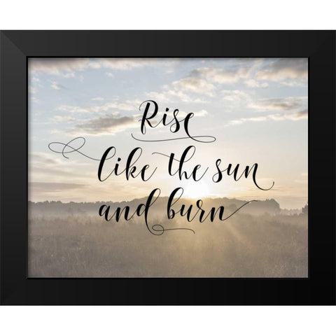 Rise Like The Sun Black Modern Wood Framed Art Print by Moss, Tara