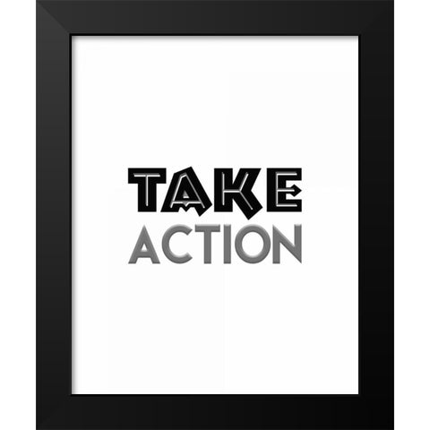 Take Action Black Modern Wood Framed Art Print by Moss, Tara