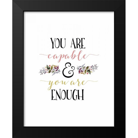 Capable and Enough Black Modern Wood Framed Art Print by Moss, Tara