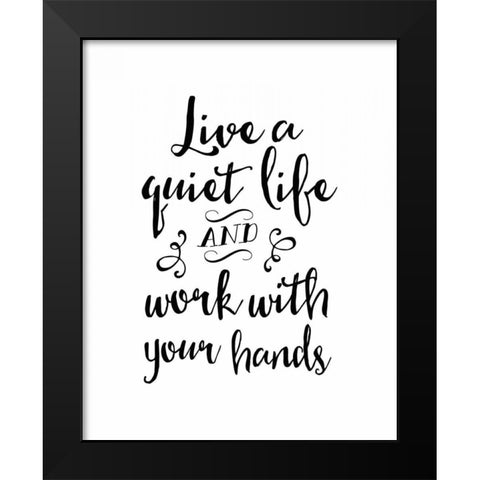Live a Quiet Life Black Modern Wood Framed Art Print by Moss, Tara