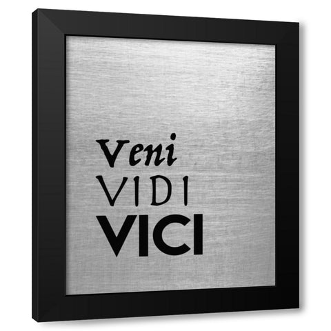 Veni Vidi Vici Black Modern Wood Framed Art Print by Moss, Tara