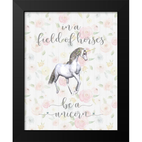 Be a Unicorn Floral Black Modern Wood Framed Art Print by Moss, Tara