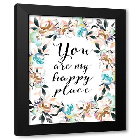 You Are My Happy Place Black Modern Wood Framed Art Print by Moss, Tara