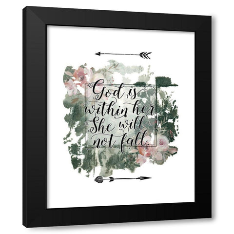 God is Within Her Floral Black Modern Wood Framed Art Print with Double Matting by Moss, Tara