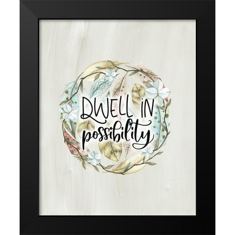 Dwell in Possibility Black Modern Wood Framed Art Print by Moss, Tara